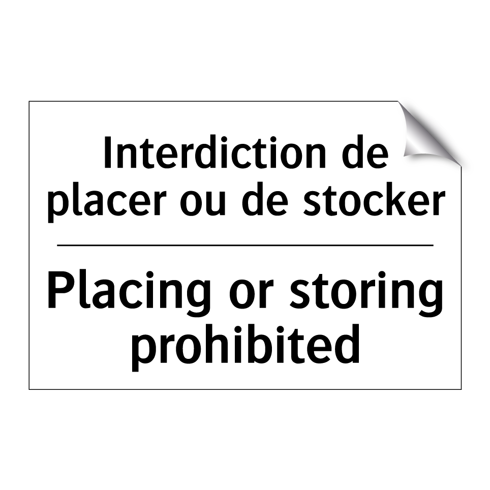 Interdiction de placer ou de stocker /.../ - Placing or storing prohibited