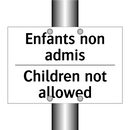 Enfants non admis - Children not allowed