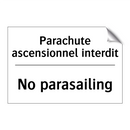 Parachute ascensionnel interdit /.../ - No parasailing