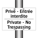 Privé - Entrée interdite - Private - No Trespassing