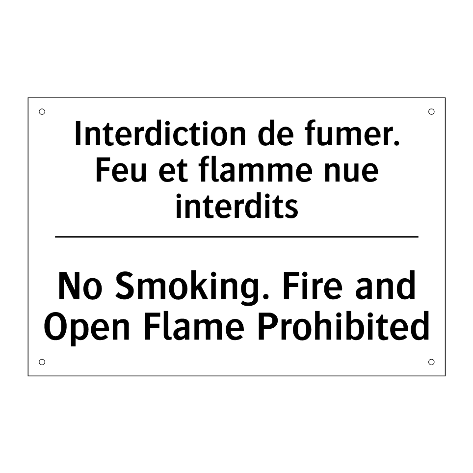 Interdiction de fumer. Feu et /.../ - No Smoking. Fire and Open Flame /.../