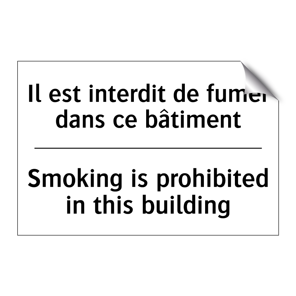 Il est interdit de fumer dans /.../ - Smoking is prohibited in this /.../