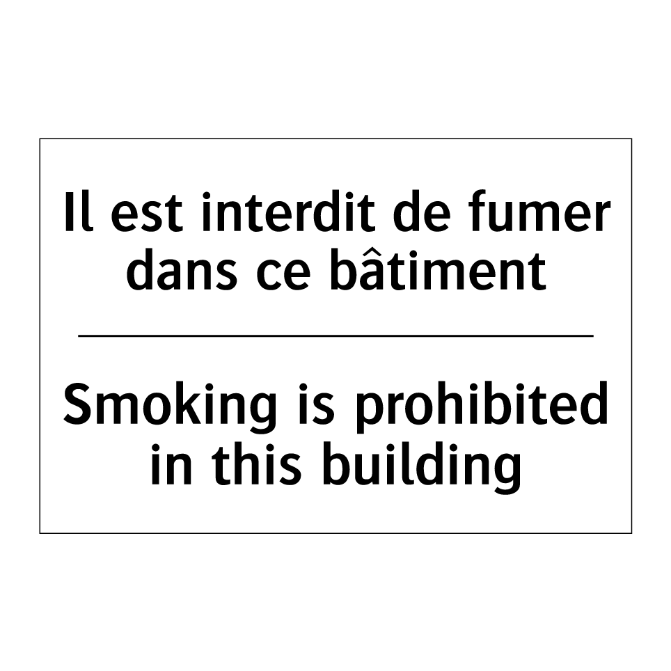 Il est interdit de fumer dans /.../ - Smoking is prohibited in this /.../