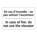En cas d'incendie : ne pas utiliser  /.../ - In case of fire: do not use the  /.../