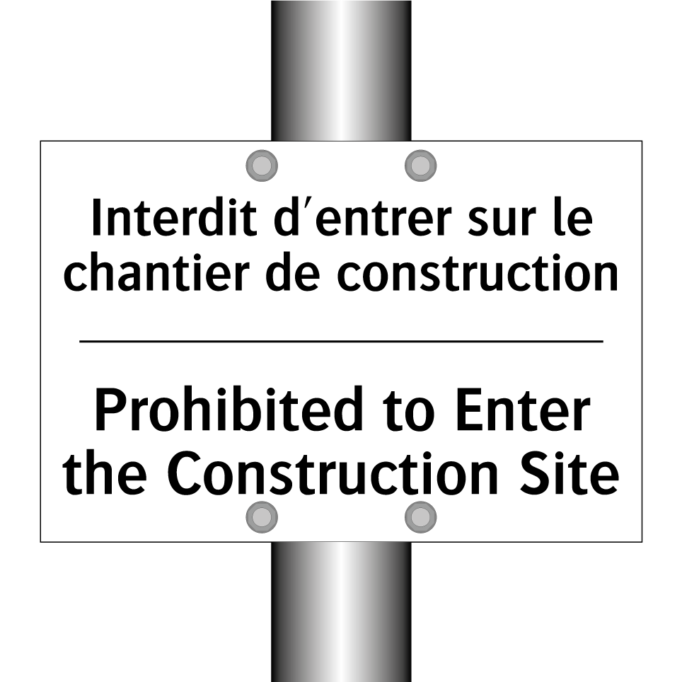 Interdit d'entrer sur le chantier /.../ - Prohibited to Enter the Construction /.../