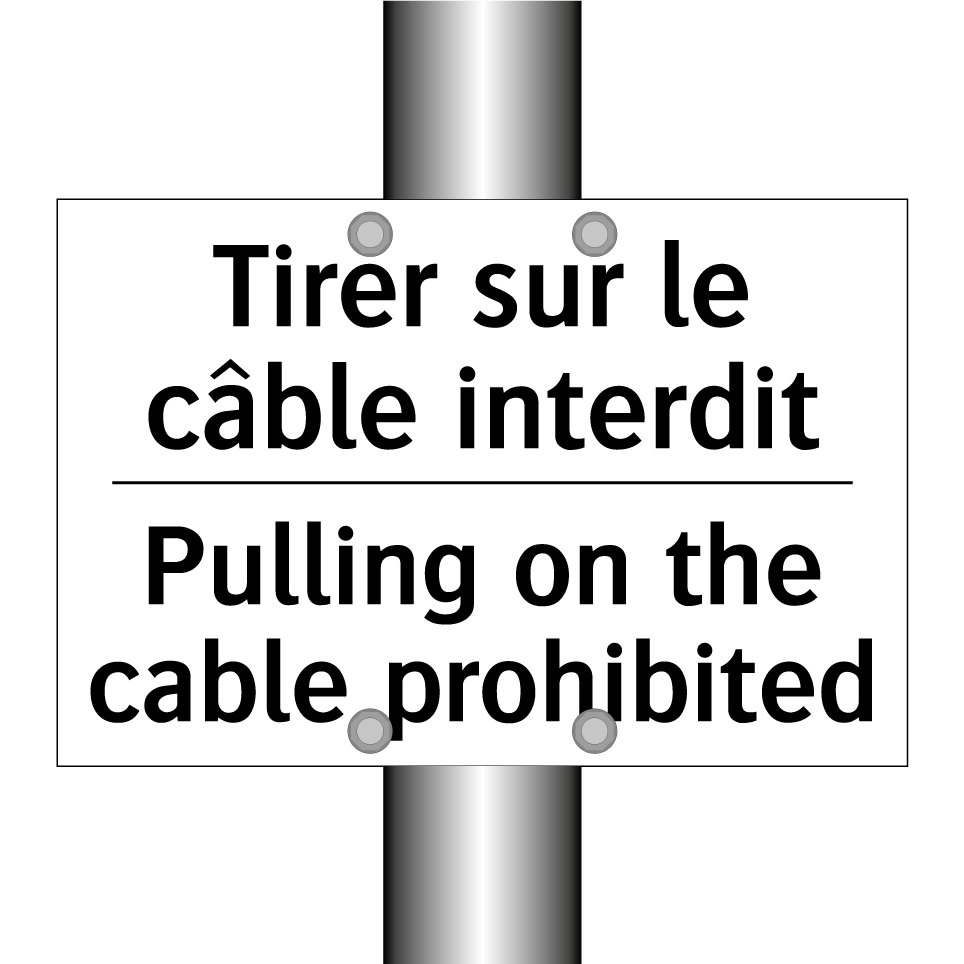 Tirer sur le câble interdit - Pulling on the cable prohibited /.../