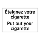 Éteignez votre cigarette - Put out your cigarette