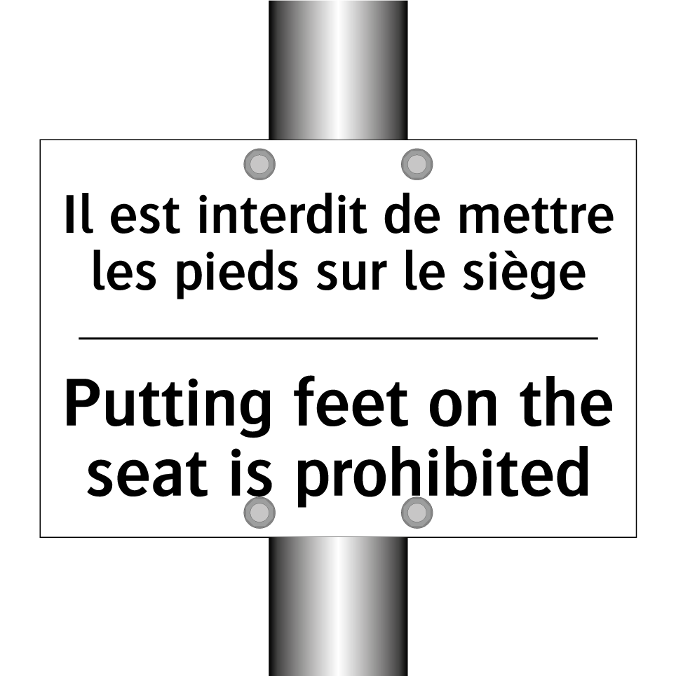 Il est interdit de mettre les /.../ - Putting feet on the seat is prohibited /.../