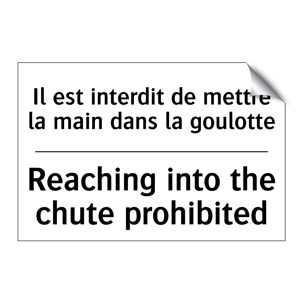 Il est interdit de mettre la main /.../ - Reaching into the chute prohibited /.../