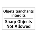 Objets tranchants interdits - Sharp Objects Not Allowed