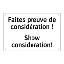 Faites preuve de considération  /.../ - Show consideration!