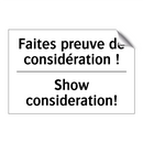 Faites preuve de considération  /.../ - Show consideration!