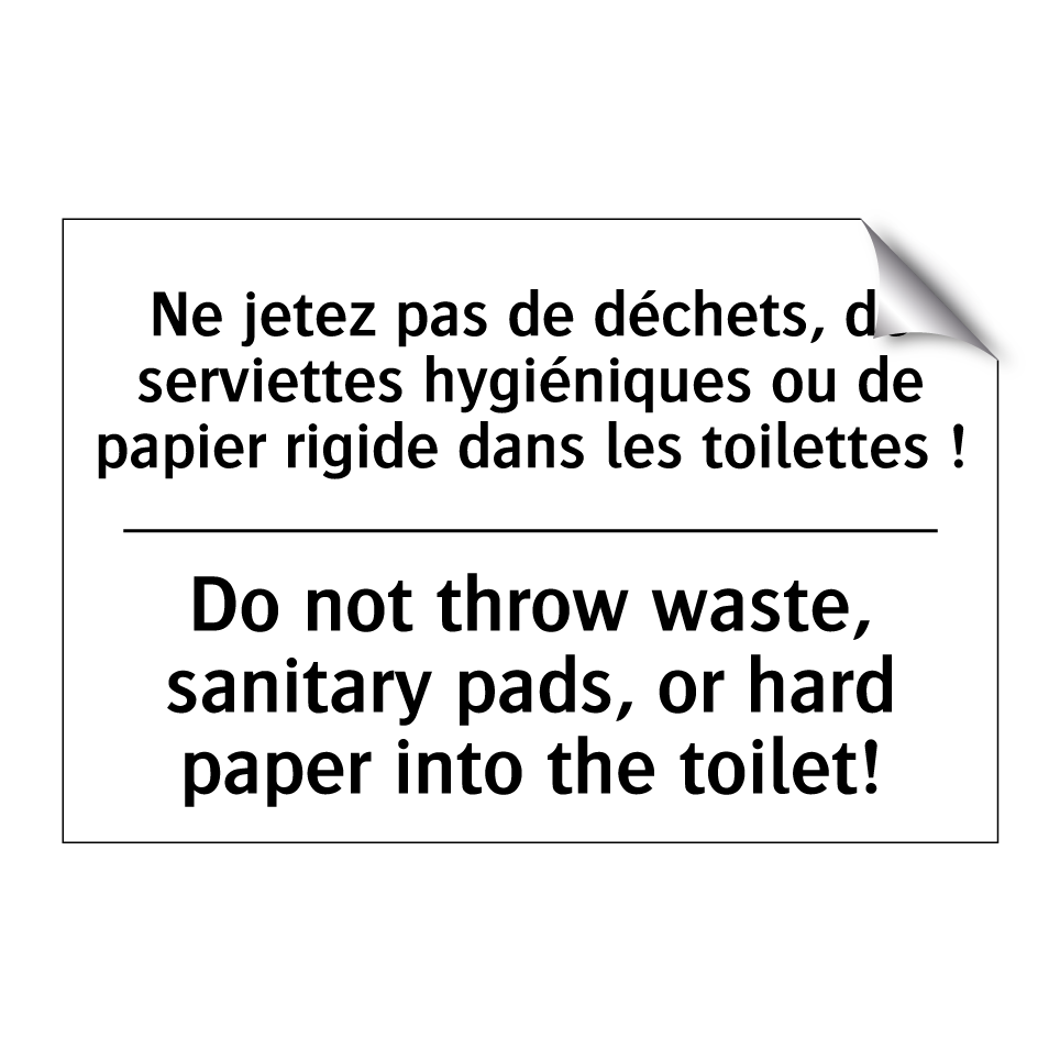 Ne jetez pas de déchets, de serviettes /.../ - Do not throw waste, sanitary pads, /.../