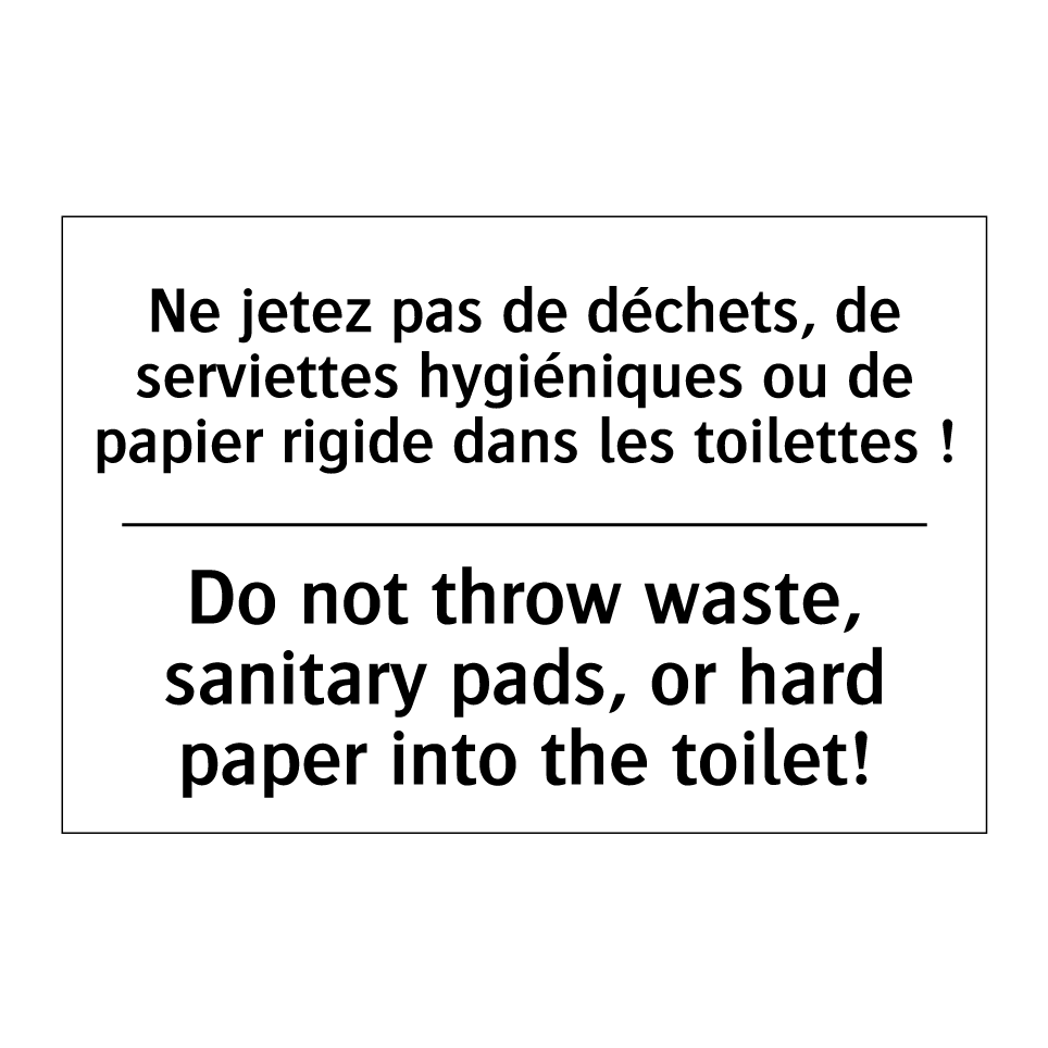 Ne jetez pas de déchets, de serviettes /.../ - Do not throw waste, sanitary pads, /.../