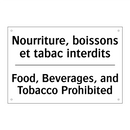 Nourriture, boissons et tabac  /.../ - Food, Beverages, and Tobacco Prohibited /.../