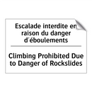 Escalade interdite en raison du  /.../ - Climbing Prohibited Due to Danger  /.../
