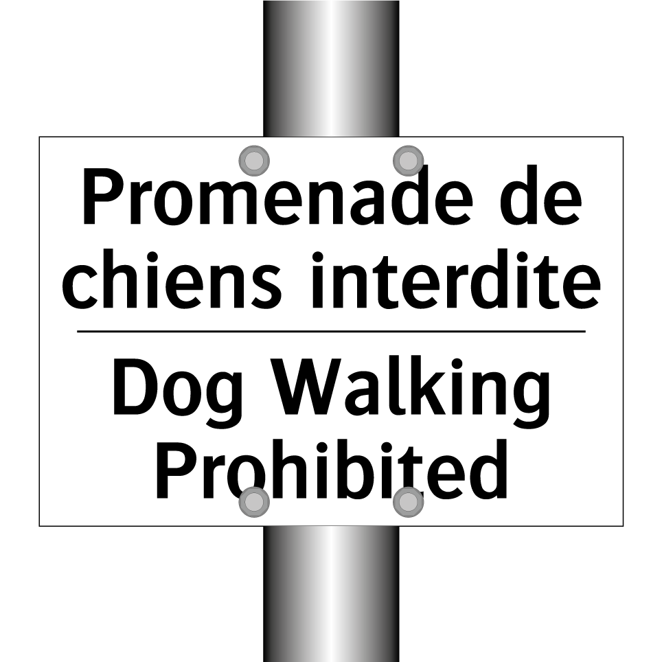 Promenade de chiens interdite - Dog Walking Prohibited