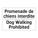 Promenade de chiens interdite - Dog Walking Prohibited
