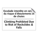 Escalade interdite en raison du  /.../ - Climbing Prohibited Due to Risk  /.../