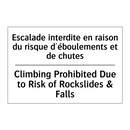 Escalade interdite en raison du  /.../ - Climbing Prohibited Due to Risk  /.../