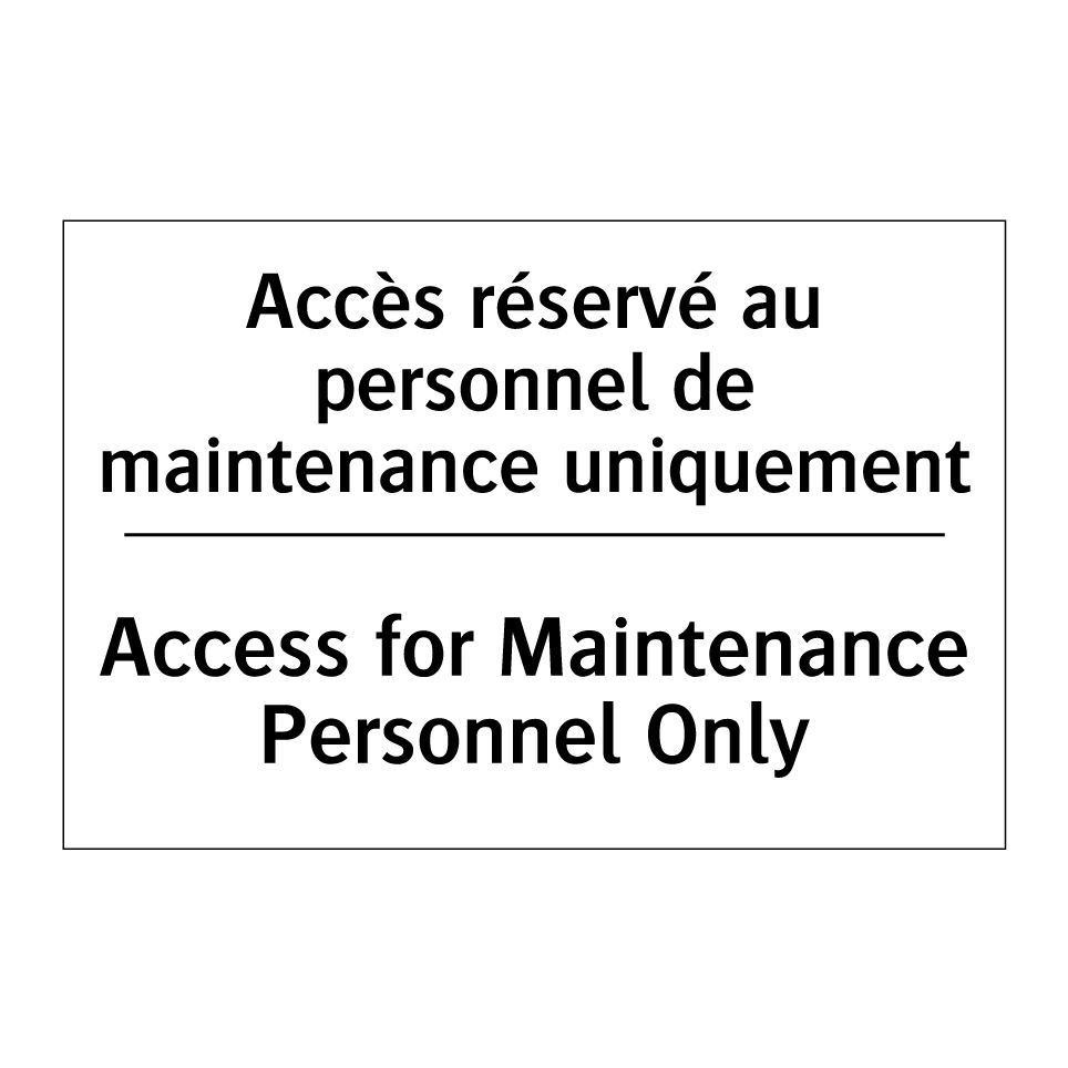 Accès réservé au personnel de /.../ - Access for Maintenance Personnel /.../