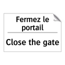 Fermez le portail - Close the gate