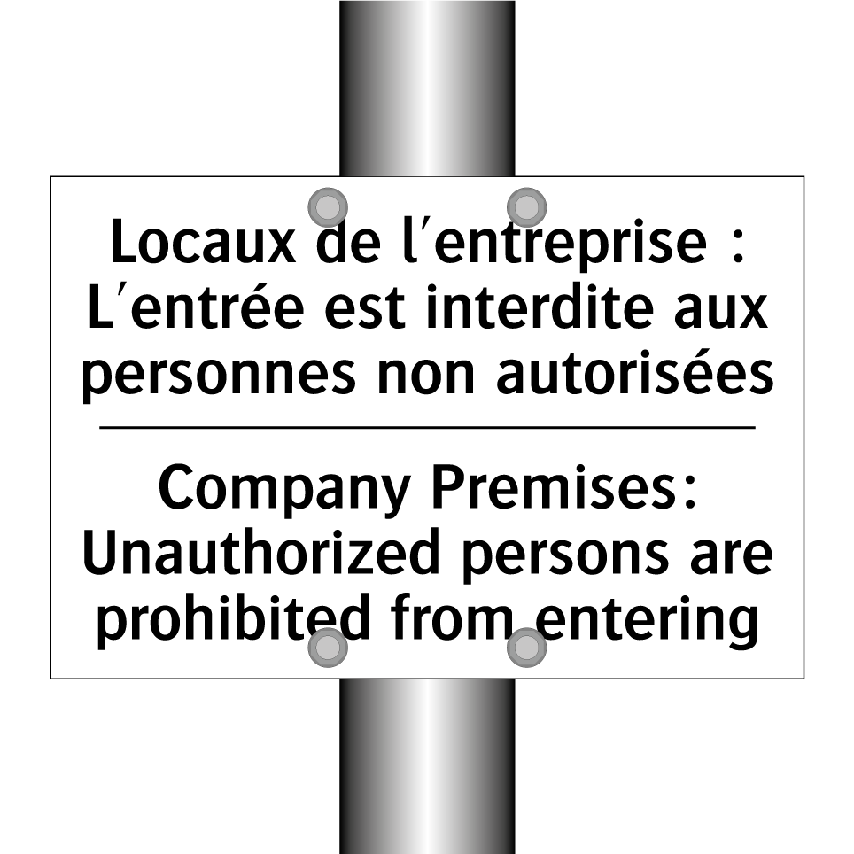 Locaux de l'entreprise : L'entrée /.../ - Company Premises: Unauthorized /.../