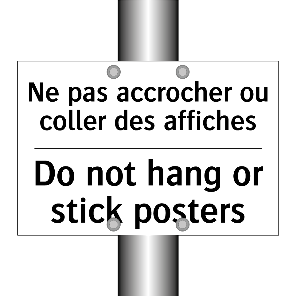 Ne pas accrocher ou coller des /.../ - Do not hang or stick posters