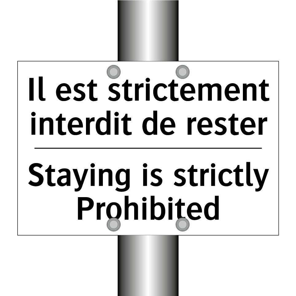 Il est strictement interdit de /.../ - Staying is strictly Prohibited