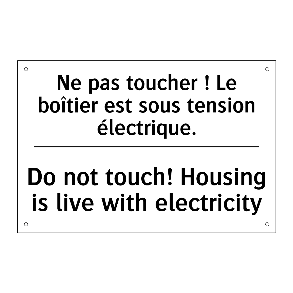 Ne pas toucher ! Le boîtier est /.../ - Do not touch! Housing is live /.../