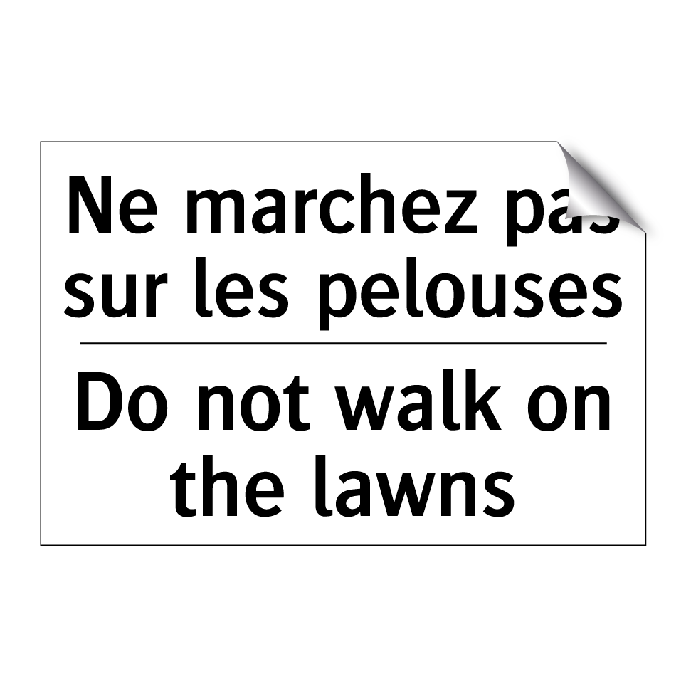 Ne marchez pas sur les pelouses /.../ - Do not walk on the lawns