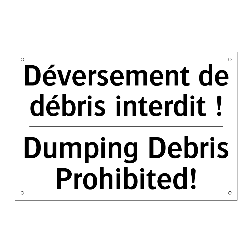 Déversement de débris interdit /.../ - Dumping Debris Prohibited!