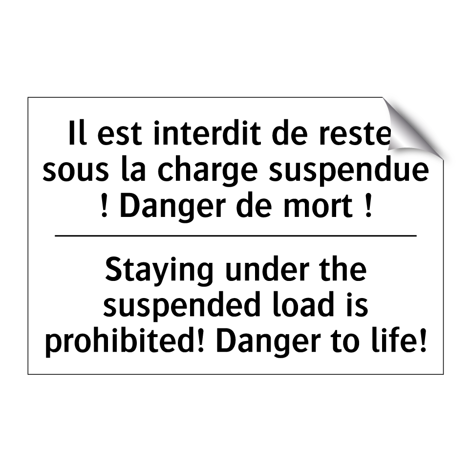 Il est interdit de rester sous /.../ - Staying under the suspended load /.../