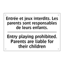 Entrée et jeux interdits. Les  /.../ - Entry playing prohibited. Parents  /.../