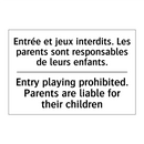 Entrée et jeux interdits. Les  /.../ - Entry playing prohibited. Parents  /.../