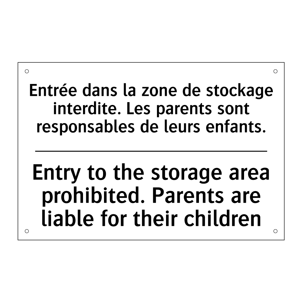 Entrée dans la zone de stockage /.../ - Entry to the storage area prohibited. /.../