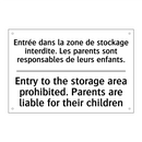 Entrée dans la zone de stockage  /.../ - Entry to the storage area prohibited.  /.../