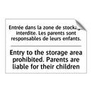 Entrée dans la zone de stockage  /.../ - Entry to the storage area prohibited.  /.../