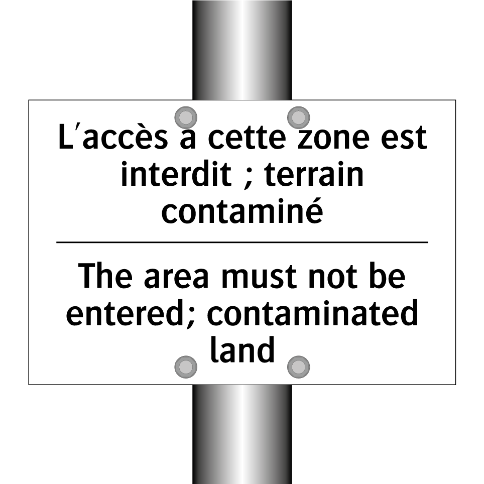 L'accès à cette zone est interdit /.../ - The area must not be entered; /.../