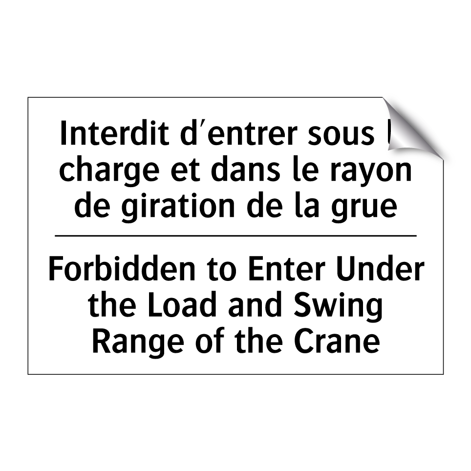 Interdit d'entrer sous la charge /.../ - Forbidden to Enter Under the Load /.../