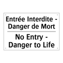 Entrée Interdite - Danger de Mort /.../ - No Entry - Danger to Life