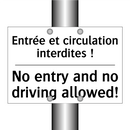 Entrée et circulation interdites  /.../ - No entry and no driving allowed! /.../