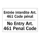 Entrée interdite Art. 461 Code  /.../ - No Entry Art. 461 Penal Code
