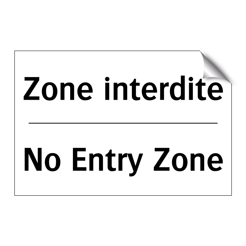 Zone interdite - No Entry Zone
