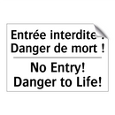 Entrée interdite ! Danger de mort  /.../ - No Entry! Danger to Life!