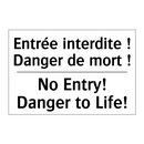 Entrée interdite ! Danger de mort  /.../ - No Entry! Danger to Life!