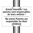 Entrée interdite ! Les parents  /.../ - No entry! Parents are responsible  /.../