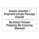Entrée interdite ! Propriété privée  /.../ - No Entry! Private Property No  /.../