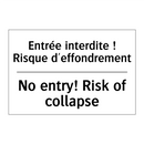 Entrée interdite ! Risque d'effondrement /.../ - No entry! Risk of collapse