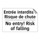 Entrée interdite ! Risque de chute /.../ - No entry! Risk of falling